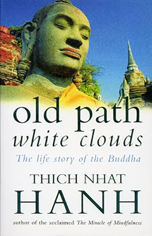 Old Path White Clouds - The Life Story of the Buddha